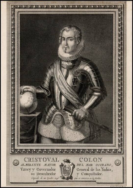 [Christopher Columbus]  Cristoval Colon Almirante Mayor Del Mar Occeano, Virrey y Governador General de las Yndias, su Descubridor y Conquistador.