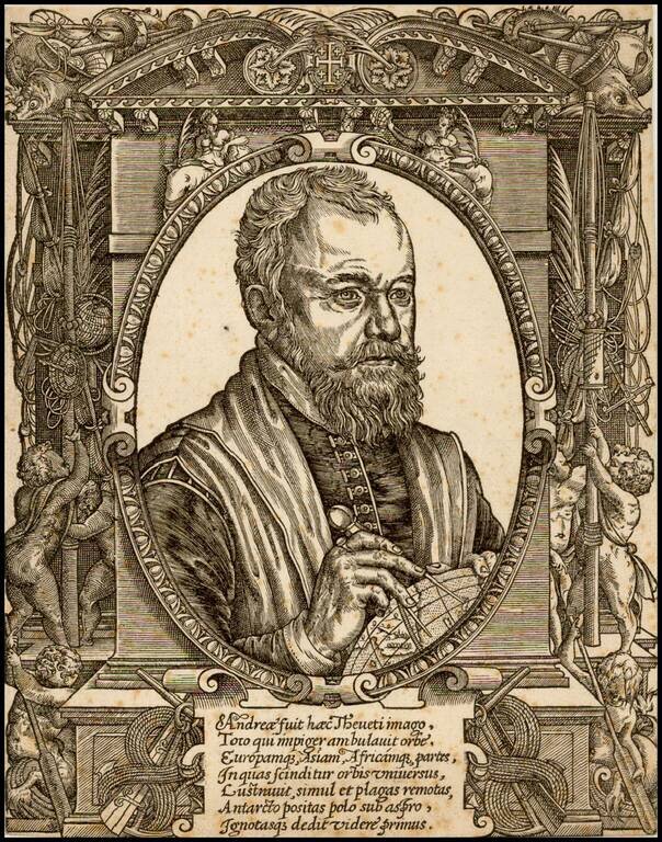 (Portrait:  Andre Thevet)  Andreae suit haec Theuti imago, Toto qui impiger ambulavit orbe, Europamque, Asian, Africamque, partes, In quas Scinditur orbis unversis, Lustrvit, simul et platas remotas, Antarcto positas polo sub aspor, Ignotasque dedit Vider