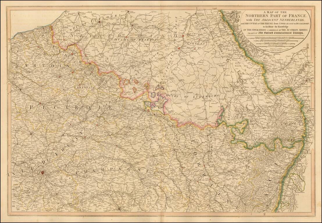 A Map of the Northern Part of France, with The Adjacent Netherlands, and the Course of the Rhine from Upper Alsace to Dusseldorf; to facilitate the Knowledge of the Operations Carried on by The Austrian Armies against The French Conventional Troops