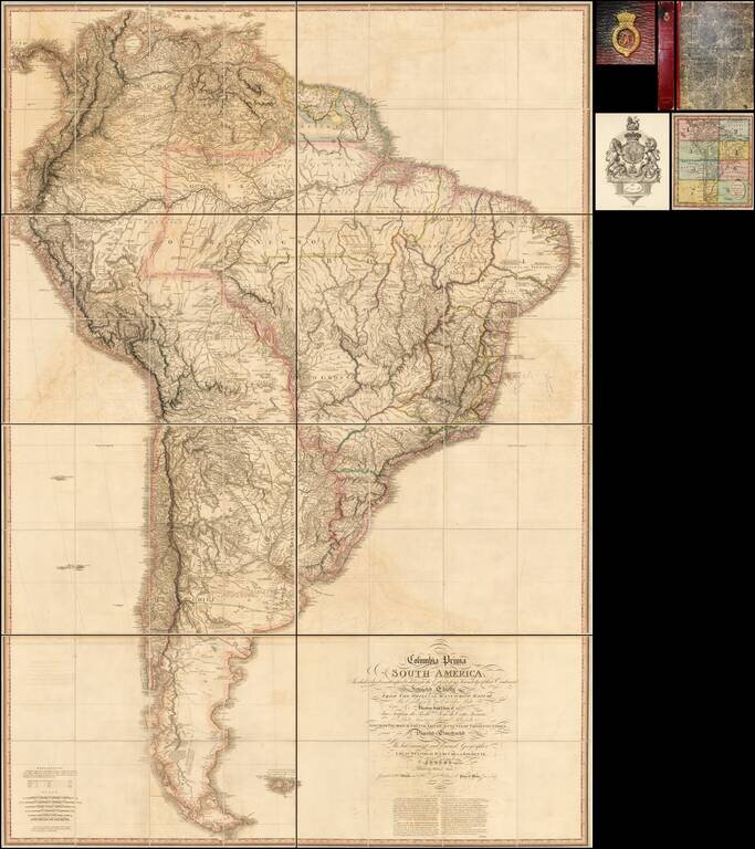 [Unrecorded First State]  Columbia Prima or South America, in which has been Attempted to Delineate the Extent of our Knowledge ... Extracted Chiefly from ... Manuscript Maps of ... Pinto ... Rocha ... Ferreira ... Sobreviela ... by ... Louis Stanislas D'