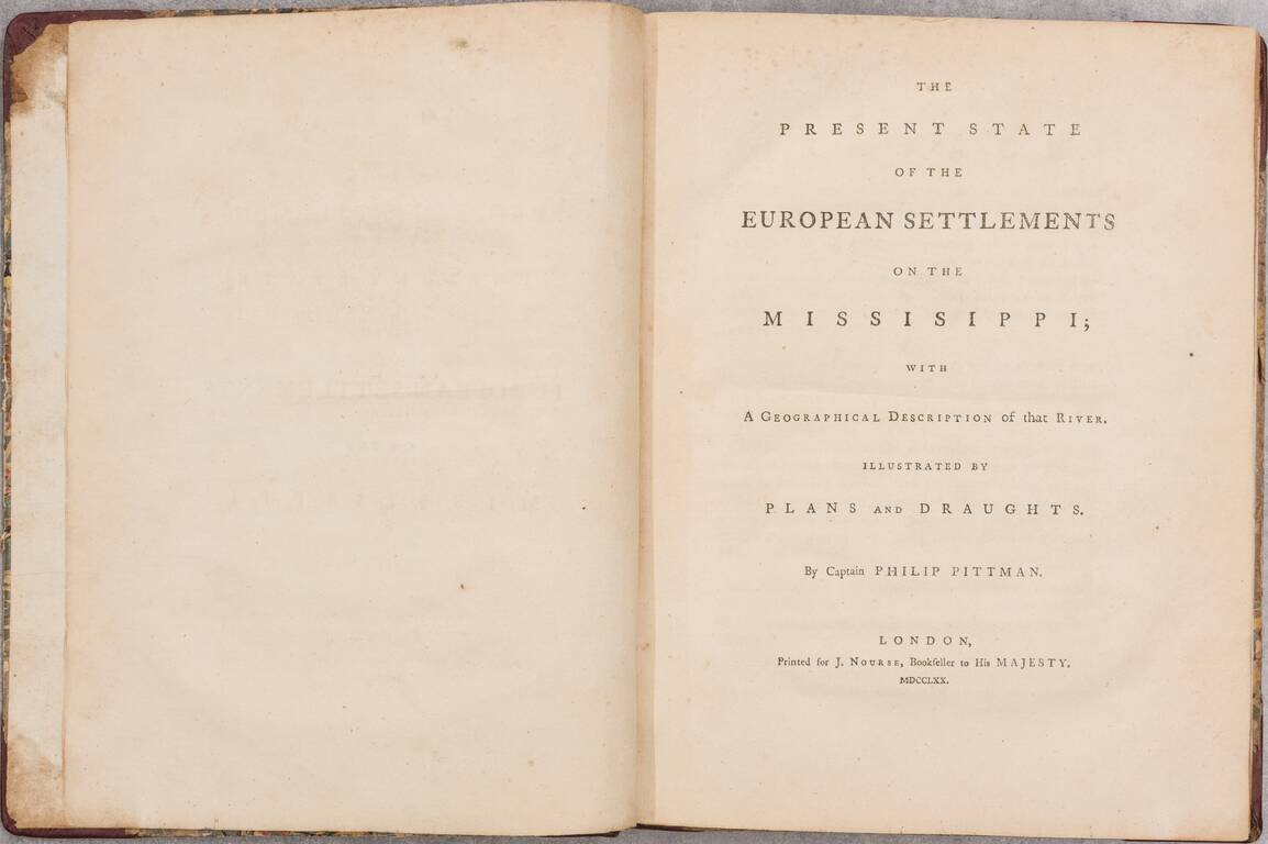 The Present State of the European Settlements on the Missisippi; with A Geographical Description of that River. Illustrated by Plans and Draughts.
