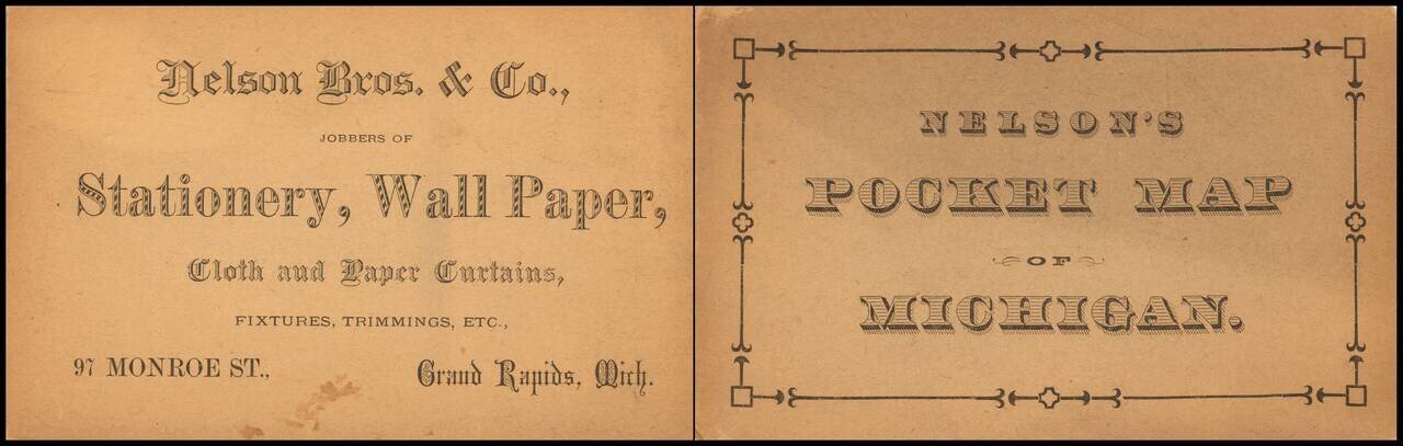 New Railroad & Township Map of MIchigan.  Published By Nelson Bros. & Co., Jobbers of Staionery, Wall Paper, Cloth and Paper Curtain . . .  Grand Rapids, Mich.