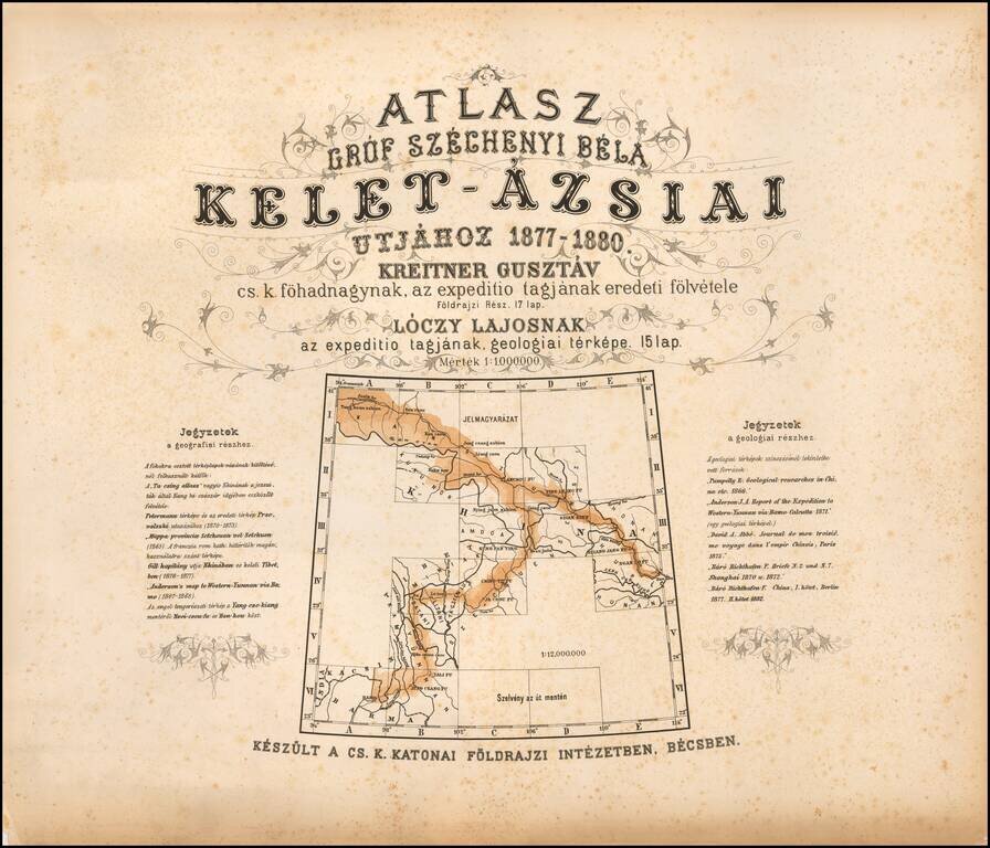 Atlasz Grof Szechenyi Bela Kelet-Azsiai Utjahoz 1877-1880.  Kreitner Gusztav cs. k. fohadnagynak, az exeditio tagjanak eredeti folvetele Foldrajzi Resz. 17 lap.  Loczy Lajosnak az exeditio tagjanak, geologiai terkepe.  15 lap.