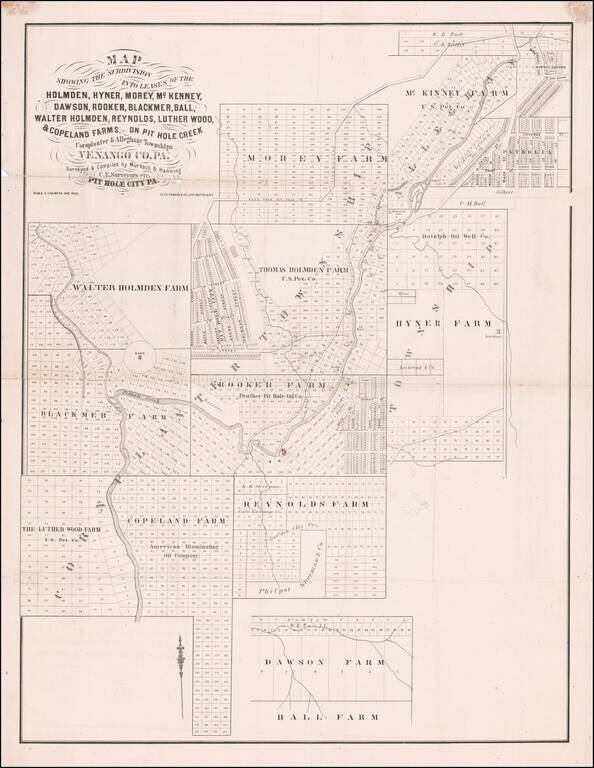 Map Showing The Subdivision Into Leases of the Holmden, Hyner, Morey, McKenney, Dawson, Rooker, Blackmer, Ball, Walter Holmden, Reynolds, Luther Wood, & Copeland Farms.  On Pit Hole Creek  Cornplanter & Alleghany Townships  Venango Co. PA.  Surveyed & Com