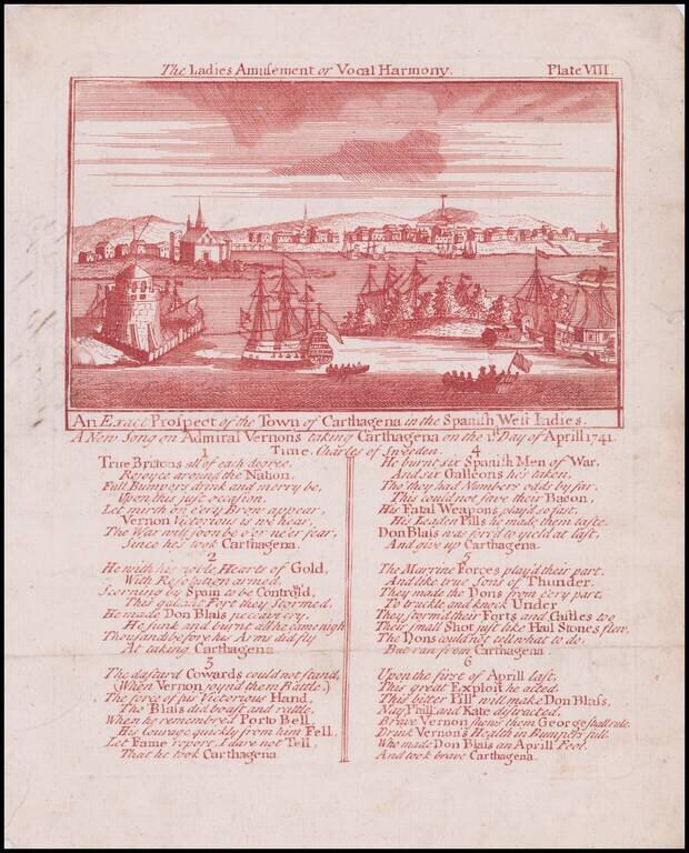 An Exact Prospect of the Town of Carthagena in the Spanish West Indies.  A New Song on Admiral Vernon's taking Cathagena on the 1st Day of Aprill 1741