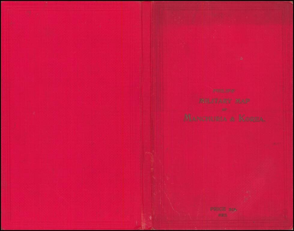 Philips' Military Map of Manchuria and Korea Compiled from Foreign Staff Maps & British Admiralty Charts