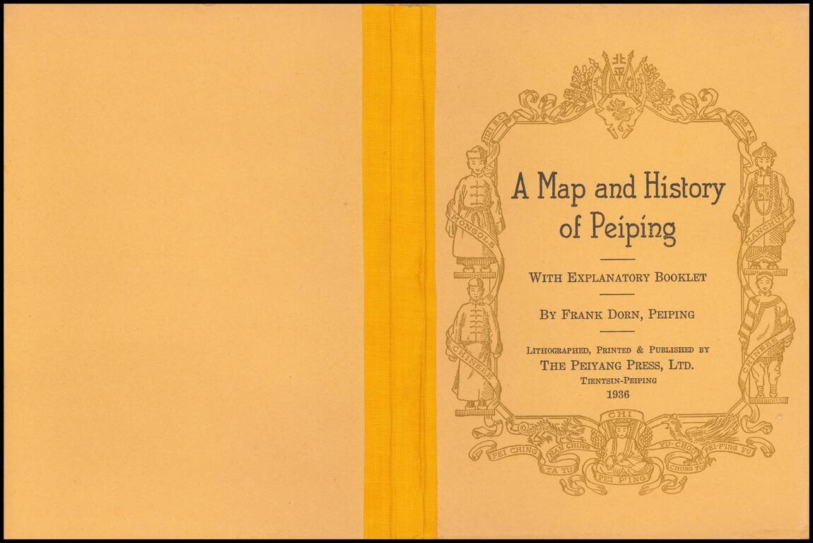 A Map and History of Peiping; formerly known as Peking; capital of provinces, princedoms and kingdoms since 1121 B.C.; in 1264 A.D. the capital of the Mongol Empire of Kublai Khan; made the capital of the Ming Empire through the Ming and Ching Dynasties. 