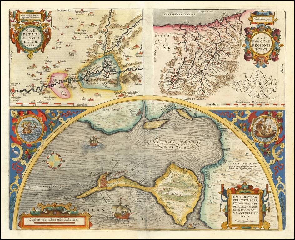 Hanc Insulam Perlustrabat . . .[Bay of Cadiz] [with] Carpetaniae . . . 1584 [Toledo] [with] Guipuscoae Regionis Typus. . .