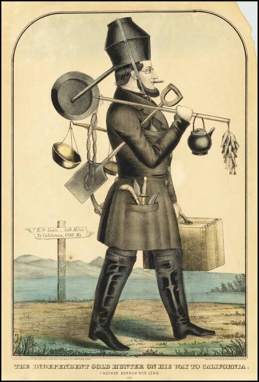 The Independent Gold Hunter On His Way To California.  I Neither Borrow Nor Lend.