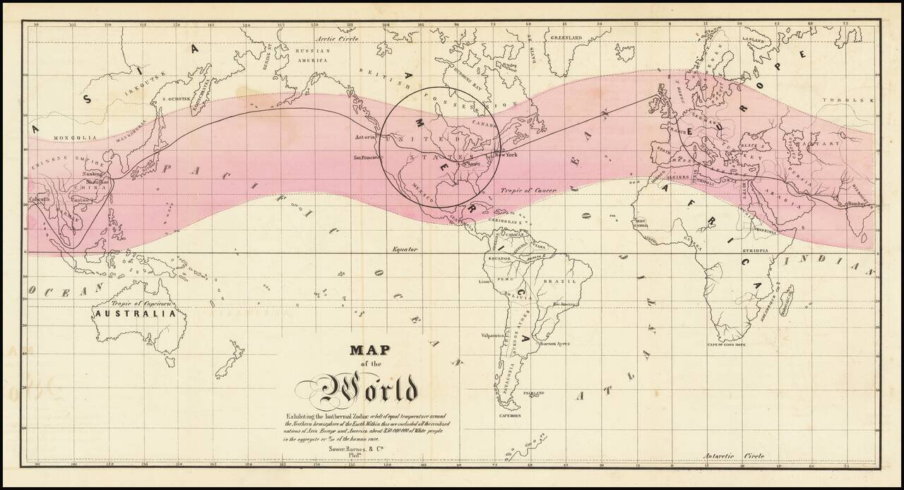 Map of the World Exhibiting the Isothermal Zodiac or belt of equal temperature around the Northern Hemisphere of the Earth.   Within this are included all the civilized nations of Asia, Europe and America, about 850,000,000 of White people in the aggregat