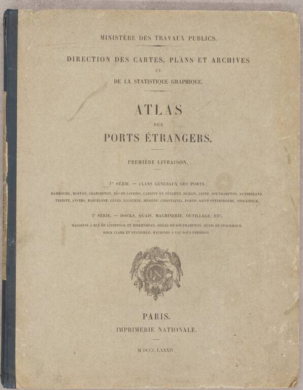 Atlas des Ports Etrangers.. Premiere Livraison . . . M DCCC LXXXIV (Includng Charleston & Boston)