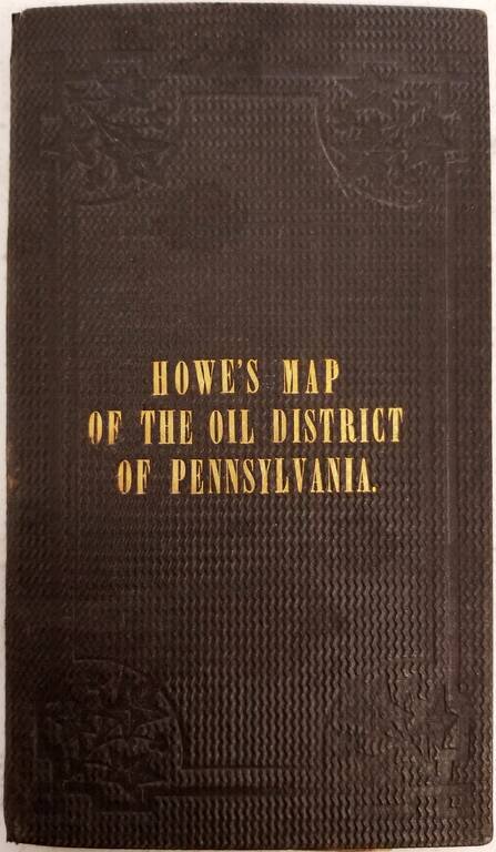 Howe's Map of the Oil District of Pennsylvania.